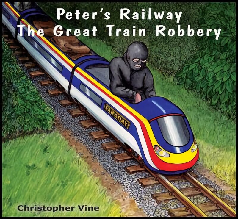Peter's Railway the Great Train Robbery kaina ir informacija | Knygos paaugliams ir jaunimui | pigu.lt