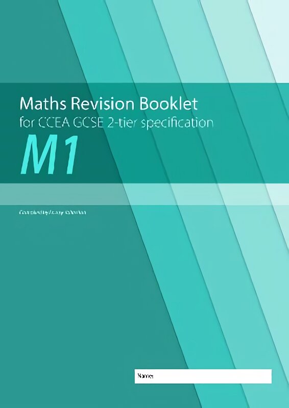 Maths Revision Booklet M1 for CCEA GCSE 2-tier Specification kaina ir informacija | Knygos paaugliams ir jaunimui | pigu.lt