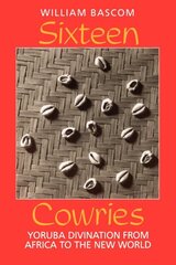 Sixteen Cowries: Yoruba Divination from Africa to the New World kaina ir informacija | Socialinių mokslų knygos | pigu.lt