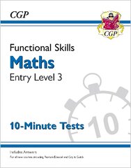 Functional Skills Maths Entry Level 3 - 10 Minute Tests kaina ir informacija | Knygos paaugliams ir jaunimui | pigu.lt