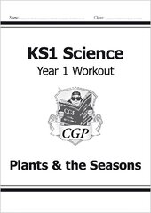 KS1 Science Year 1 Workout: Plants & the Seasons kaina ir informacija | Knygos paaugliams ir jaunimui | pigu.lt