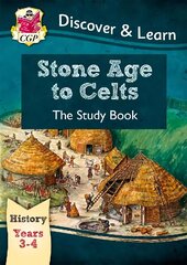 KS2 History Discover & Learn: Stone Age to Celts Study Book (Years 3 & 4) kaina ir informacija | Knygos paaugliams ir jaunimui | pigu.lt