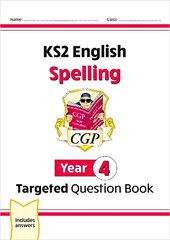 KS2 English Year 4 Spelling Targeted Question Book (with Answers) kaina ir informacija | Knygos paaugliams ir jaunimui | pigu.lt