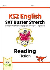 KS2 English Reading SAT Buster Stretch: Fiction (for the 2024 tests) kaina ir informacija | Knygos paaugliams ir jaunimui | pigu.lt