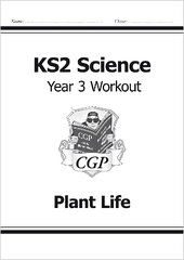 KS2 Science Year 3 Workout: Plant Life kaina ir informacija | Knygos paaugliams ir jaunimui | pigu.lt