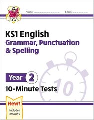 KS1 Year 2 English 10-Minute Tests: Grammar, Punctuation & Spelling цена и информация | Книги для подростков и молодежи | pigu.lt