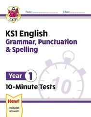 KS1 Year 1 English 10-Minute Tests: Grammar, Punctuation & Spelling kaina ir informacija | Knygos paaugliams ir jaunimui | pigu.lt