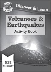 KS2 Geography Discover & Learn: Volcanoes and Earthquakes Activity Book цена и информация | Книги для подростков и молодежи | pigu.lt