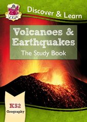 KS2 Geography Discover & Learn: Volcanoes and Earthquakes Study Book цена и информация | Книги для подростков и молодежи | pigu.lt