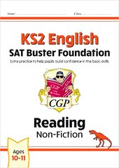 KS2 English Reading SAT Buster Foundation: Non-Fiction (for the 2024 tests) цена и информация | Книги для подростков и молодежи | pigu.lt