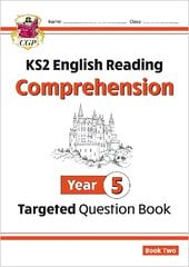 KS2 English Year 5 Reading Comprehension Targeted Question Book - Book 2 (with Answers) цена и информация | Книги для подростков и молодежи | pigu.lt