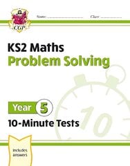 KS2 Year 5 Maths 10-Minute Tests: Problem Solving kaina ir informacija | Knygos paaugliams ir jaunimui | pigu.lt