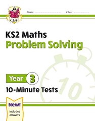 KS2 Year 3 Maths 10-Minute Tests: Problem Solving цена и информация | Книги для подростков и молодежи | pigu.lt