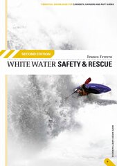 White Water Safety and Rescue 2nd Revised edition kaina ir informacija | Knygos apie sveiką gyvenseną ir mitybą | pigu.lt