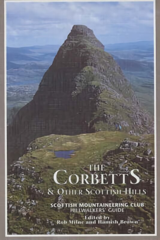 Corbetts and Other Scottish Hills: Scottish Mountaineering Club Hillwalkers' Guide New edition kaina ir informacija | Knygos apie sveiką gyvenseną ir mitybą | pigu.lt