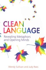 Clean Language: Revealing Metaphors and Opening Minds kaina ir informacija | Saviugdos knygos | pigu.lt