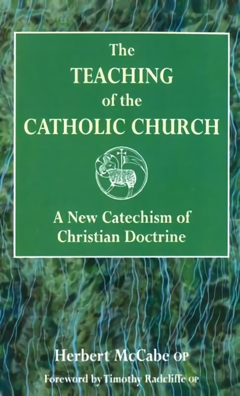Teaching of the Catholic Church: A New Catechism of Christian Doctrine kaina ir informacija | Dvasinės knygos | pigu.lt