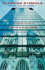 Clashing Symbols: An Introduction to Faith and Culture New edition kaina ir informacija | Dvasinės knygos | pigu.lt