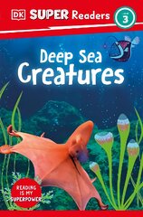 DK Super Readers Level 3 Deep-Sea Creatures kaina ir informacija | Knygos paaugliams ir jaunimui | pigu.lt