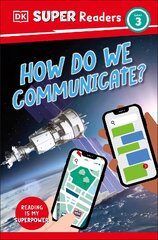 DK Super Readers Level 3 How Do We Communicate? цена и информация | Книги для подростков  | pigu.lt
