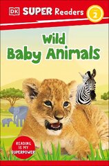 DK Super Readers Level 2 Wild Baby Animals kaina ir informacija | Knygos paaugliams ir jaunimui | pigu.lt