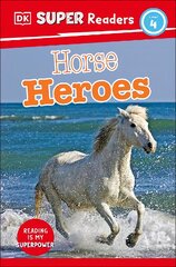 DK Super Readers Level 4 Horse Heroes цена и информация | Книги для подростков и молодежи | pigu.lt