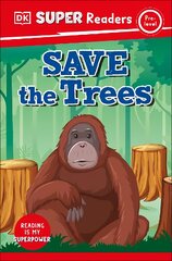 DK Super Readers Pre-Level Save the Trees kaina ir informacija | Knygos paaugliams ir jaunimui | pigu.lt