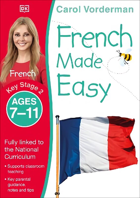 French Made Easy, Ages 7-11 (Key Stage 2): Supports the National Curriculum, Confidence in Reading, Writing & Speaking kaina ir informacija | Knygos paaugliams ir jaunimui | pigu.lt