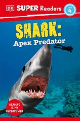 DK Super Readers Level 4 Shark: Apex Predator kaina ir informacija | Knygos paaugliams ir jaunimui | pigu.lt