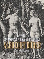 The Complete Engravings, Etchings and Drypoints of Albrecht DüRer 2nd edition kaina ir informacija | Knygos apie meną | pigu.lt