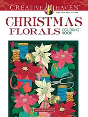 Creative Haven Christmas Florals Coloring Book цена и информация | Книги об искусстве | pigu.lt
