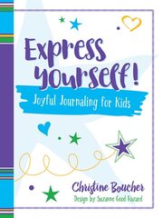 Express Yourself!: A Gratitude Journal for Kids kaina ir informacija | Knygos paaugliams ir jaunimui | pigu.lt