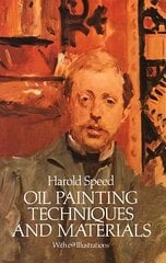 Oil Painting Techniques and Materials New edition цена и информация | Книги об искусстве | pigu.lt