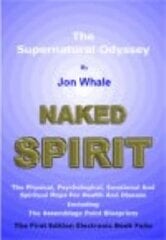 Naked Spirit: The Supernatural Odyssey цена и информация | Самоучители | pigu.lt