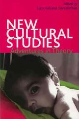 New Cultural Studies: Adventures in Theory kaina ir informacija | Socialinių mokslų knygos | pigu.lt