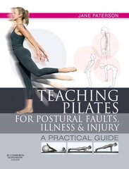 Teaching pilates for postural faults, illness and injury: a practical guide цена и информация | Самоучители | pigu.lt