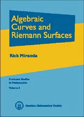 Algebraic Curves and Riemann Surfaces kaina ir informacija | Ekonomikos knygos | pigu.lt