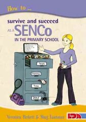 How to Survive and Succeed as a SENCo in the Primary School 2nd Revised edition kaina ir informacija | Socialinių mokslų knygos | pigu.lt