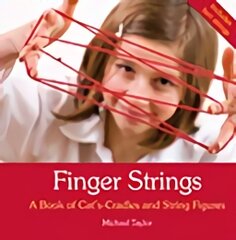 Finger Strings: A Book of Cat's Cradles and String Figures kaina ir informacija | Knygos paaugliams ir jaunimui | pigu.lt