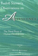 Rudolf Steiner's Observations on Adolescence: The Third Phase of Human Development kaina ir informacija | Socialinių mokslų knygos | pigu.lt