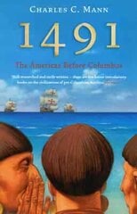 1491: The Americas Before Columbus kaina ir informacija | Istorinės knygos | pigu.lt