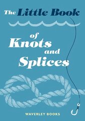 Little Book of Knots and Splices kaina ir informacija | Knygos apie sveiką gyvenseną ir mitybą | pigu.lt