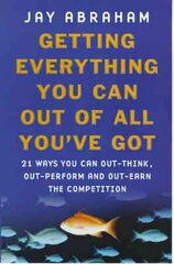 Getting Everything You Can Out Of All You've Got: What to Do When Times are Tough kaina ir informacija | Ekonomikos knygos | pigu.lt