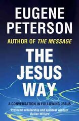 Jesus Way: A conversation in following Jesus kaina ir informacija | Dvasinės knygos | pigu.lt