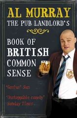 Al Murray: The Pub Landlord's Book of British Common Sense kaina ir informacija | Fantastinės, mistinės knygos | pigu.lt