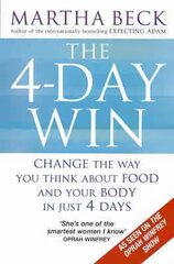 4-Day Win: Change the way you think about food and your body in just 4 days цена и информация | Самоучители | pigu.lt