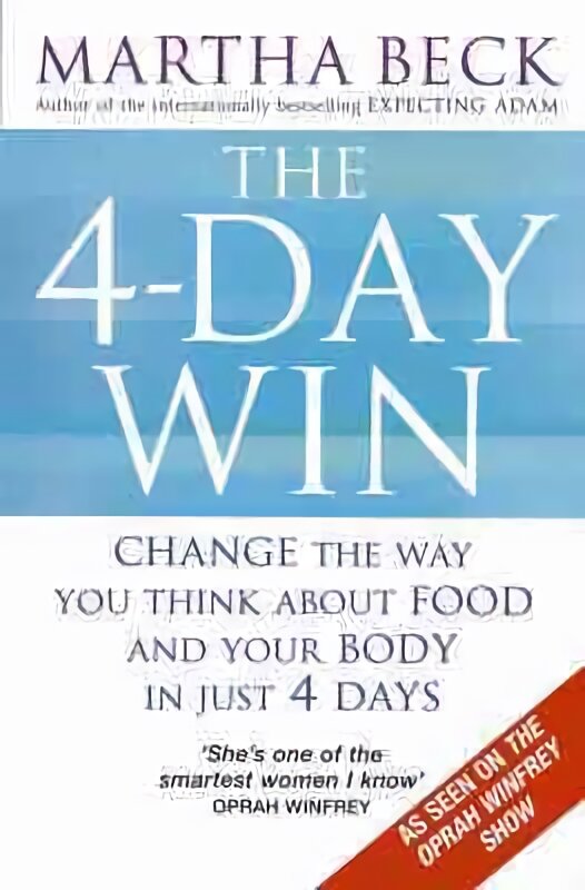 4-Day Win: Change the way you think about food and your body in just 4 days цена и информация | Saviugdos knygos | pigu.lt