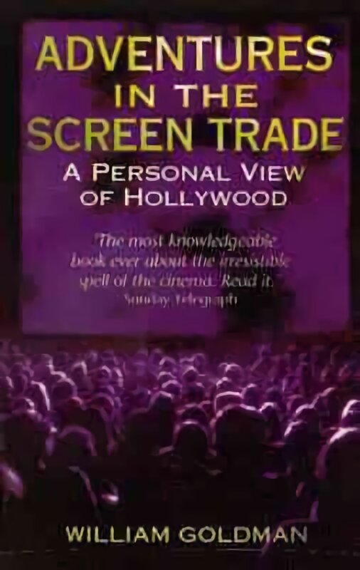 Adventures In The Screen Trade: A Personal View of Hollywood цена и информация | Knygos apie meną | pigu.lt