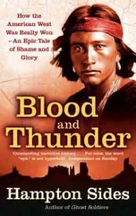 Blood And Thunder: An Epic of the American West kaina ir informacija | Istorinės knygos | pigu.lt