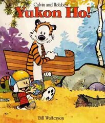 Yukon Ho!: Calvin & Hobbes Series: Book Four kaina ir informacija | Fantastinės, mistinės knygos | pigu.lt